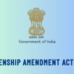 Citizenship Amendment Act (CAA)